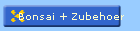 Bonsai + Zubehoer
